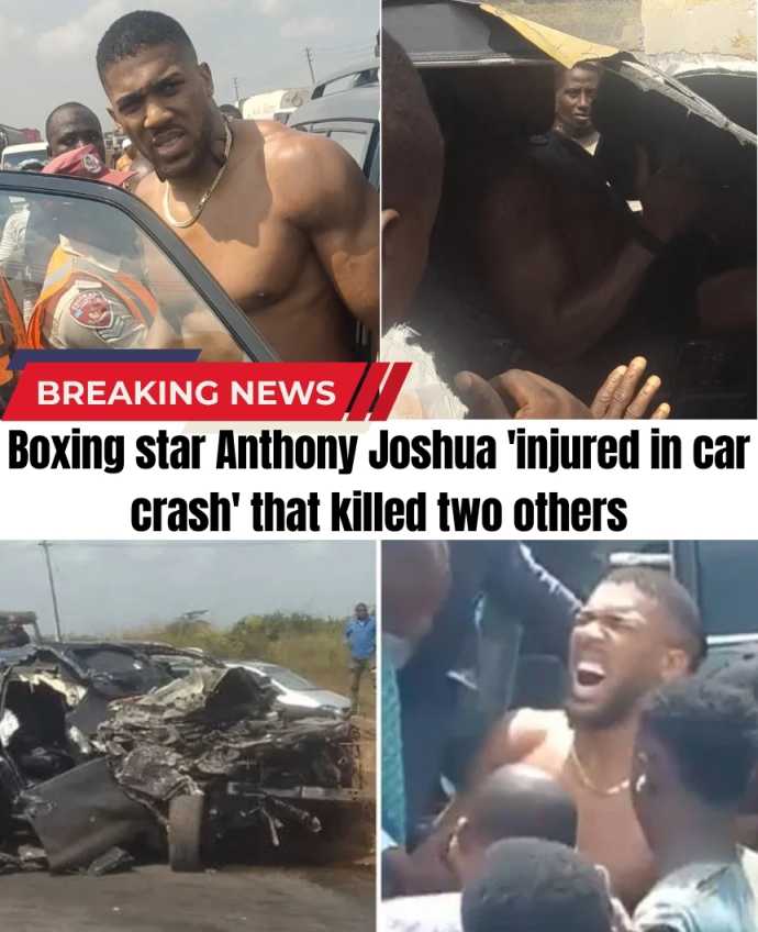 Boxing star Anthony Joshua 'injured in car crash' that killed two others