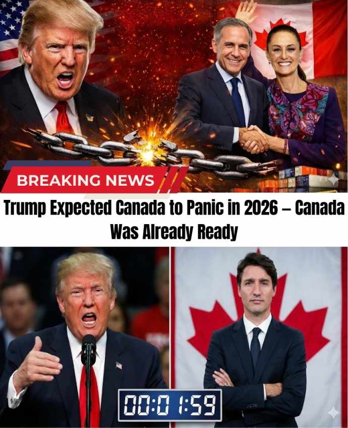 Trump Anticipated Canada Would Panic in 2026 — But Canada Was Already Prepared